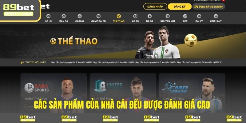 Các sản phẩm của nhà cái đều được đánh giá cao 