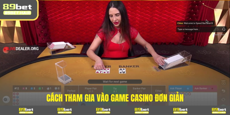 Cách tham gia vào game Casino đơn giản