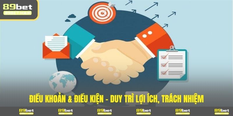 Điều khoản & điều kiện duy trì quyền và trách nhiệm 