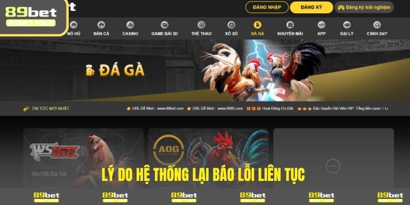 Lý do hệ thống lại báo lỗi liên tục 