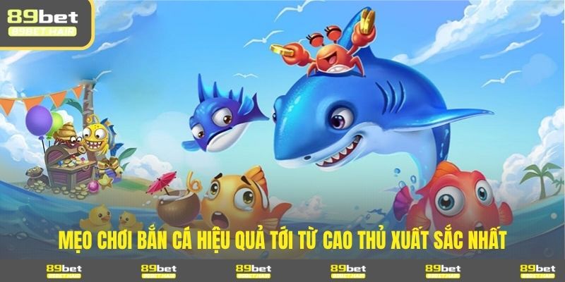 Mẹo chơi bắn cá hiệu quả tiến lùi tiến xuất sắc 