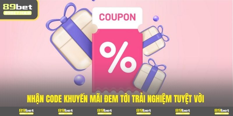 Nhận code khuyến mãi đem tới trải nghiệm tuyệt vời 